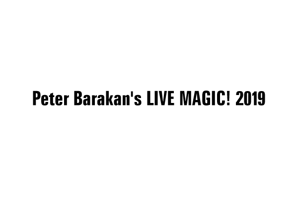Peter Barakan's LIVE MAGIC !