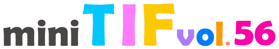 mini TIF vol.56