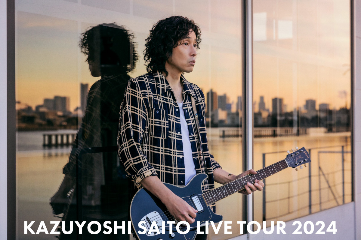 KAZUYOSHI SAITO LIVE TOUR 2024